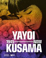 Livre Relié Yayoi Kusama: 1945 to Now de 