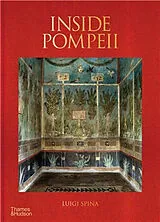 Fester Einband Inside Pompeii A Financial Times Best Book of 2023 von Luigi Spina