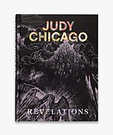 Fester Einband Judy Chicago: Revelations von Judy Chicago, Hans Ulrich Obrist, Martha Easton