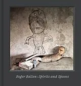 Fester Einband Roger Ballen Spirits and Spaces von Roger Ballen