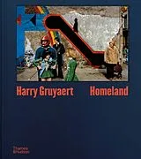 Fester Einband Harry Gruyaert: Homeland von Harry Gruyaert, Matthieussent Brice