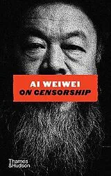 Fester Einband Ai Weiwei on Censorship von Ai Weiwei