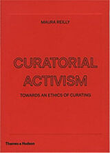 Livre Relié Curatorial Activism de Reilly Maura