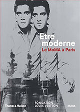 Broché Etre moderne : le MoMA à Paris de 