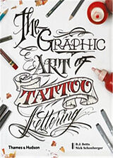 Livre Relié The Graphic Art of Tattoo Lettering de B. J. Betts, Nick Schonberger