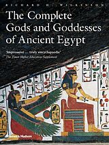 Kartonierter Einband The Complete Gods and Goddesses of Ancient Egypt von Richard H. Wilkinson