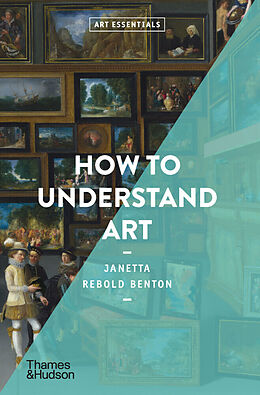 Couverture cartonnée How to Understand Art de Janetta Rebold Benton