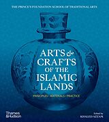 Couverture cartonnée Arts & Crafts of the Islamic Lands de Azzam Khaled