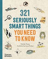 Couverture cartonnée 321 Seriously Smart Things You Need To Know de Mathilda Masters
