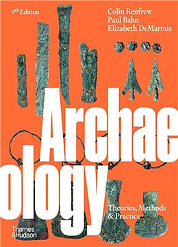 Couverture cartonnée Archaeology de Colin Renfrew, Bahn Paul, Elizabeth DeMarrais