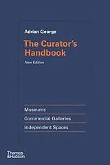 Fester Einband The Curator's Handbook von Adrian George