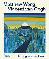 Livre Broché Matthew Wong - Vincent van Gogh von Joost van der Hoeven