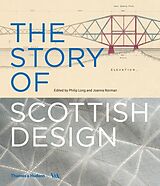 Fester Einband The Story of Scottish Design von Philip; Norman, Joanna Long