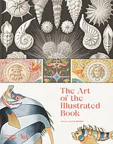 Fester Einband The Art of the Illustrated Book (Victoria and Albert Museum) von Julius Bryant