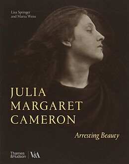 Fester Einband Julia Margaret Cameron - Arresting Beauty (Victoria and Albert Museum) von Lisa Springer, Marta Weiss