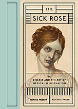 Livre Relié The Sick Rose de Richard Barnett