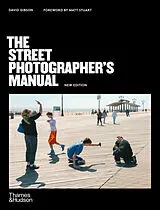 Kartonierter Einband (Kt) The Street Photographer's Manual von David Gibson
