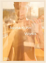 Livre Relié Mona Kuhn: Works de Mona Kuhn