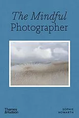 Broschiert The Mindful Photographer von Sophie Howarth