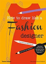 Kartonierter Einband How to Draw Like a Fashion Designer von Celia Joicey, Dennis Nothdruft
