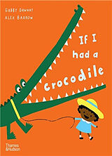 Broché If I had a crocodile (Paperback) de Gabby Dawnay