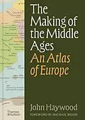 E-Book (epub) Making of the Middle Ages von John Haywood