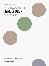 Kartonierter Einband The Eye's Mind: Bridget Riley von Robert Kudielka