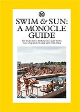 Fester Einband Swim & Sun: A Monocle Guide von Tyler Brûlé