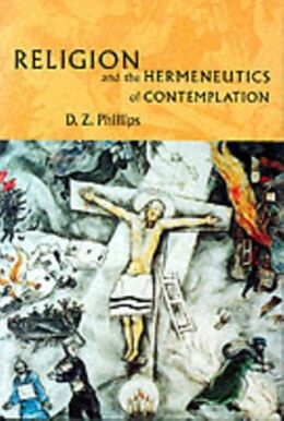 E-Book (pdf) Religion and the Hermeneutics of Contemplation von D. Z. Phillips