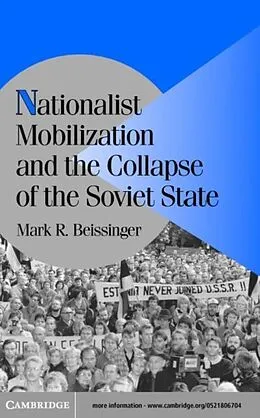 E-Book (pdf) Nationalist Mobilization and the Collapse of the Soviet State von Mark R. Beissinger
