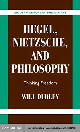 E-Book (pdf) Hegel, Nietzsche, and Philosophy von Will Dudley