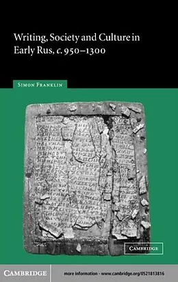 E-Book (pdf) Writing, Society and Culture in Early Rus, c.950-1300 von Simon Franklin