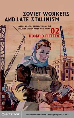 E-Book (pdf) Soviet Workers and Late Stalinism von Donald Filtzer