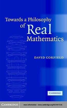 E-Book (pdf) Towards a Philosophy of Real Mathematics von David Corfield