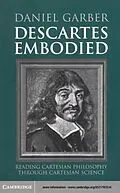E-Book (pdf) Descartes Embodied von Daniel Garber
