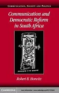 E-Book (pdf) Communication and Democratic Reform in South Africa von Robert B. Horwitz
