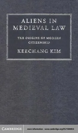 E-Book (pdf) Aliens in Medieval Law von Keechang Kim