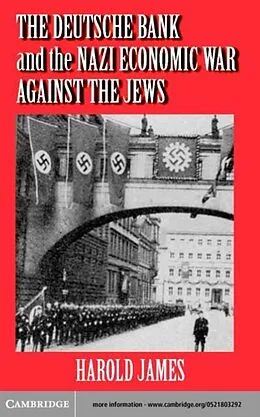 E-Book (pdf) Deutsche Bank and the Nazi Economic War against the Jews von Harold James