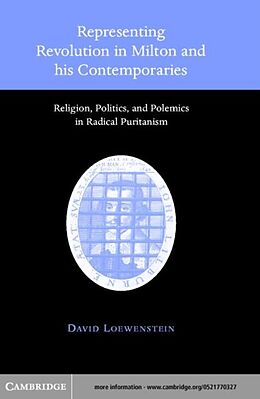 E-Book (pdf) Representing Revolution in Milton and his Contemporaries von David Loewenstein