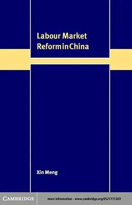 E-Book (pdf) Labour Market Reform in China von Xin Meng