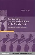 E-Book (pdf) Secularism, Gender and the State in the Middle East von Nadje Al-Ali