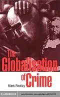 PDF Globalisation of Crime von Mark Findlay