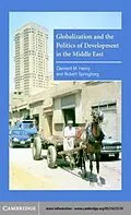 E-Book (pdf) Globalization and the Politics of Development in the Middle East von Clement M. Henry