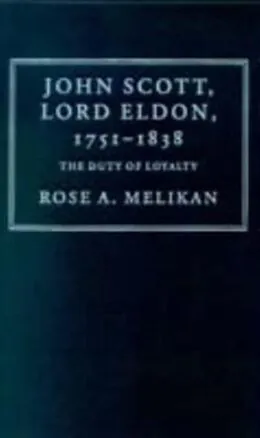 E-Book (pdf) John Scott, Lord Eldon, 1751-1838 von Rose Melikan