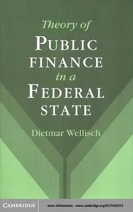E-Book (pdf) Theory of Public Finance in a Federal State von Dietmar Wellisch