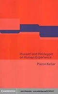 E-Book (pdf) Husserl and Heidegger on Human Experience von Pierre Keller