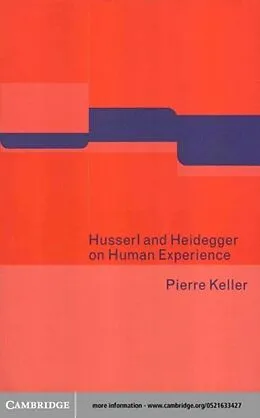 E-Book (pdf) Husserl and Heidegger on Human Experience von Pierre Keller