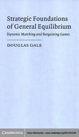 E-Book (pdf) Strategic Foundations of General Equilibrium von Douglas Gale