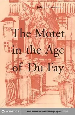 E-Book (pdf) Motet in the Age of Du Fay von Julie E. Cumming
