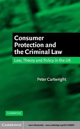 E-Book (pdf) Consumer Protection and the Criminal Law von Peter Cartwright